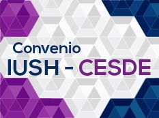 Convenio de cooperación interinstitucional, celebrado entre la IUSH y el CESDE
