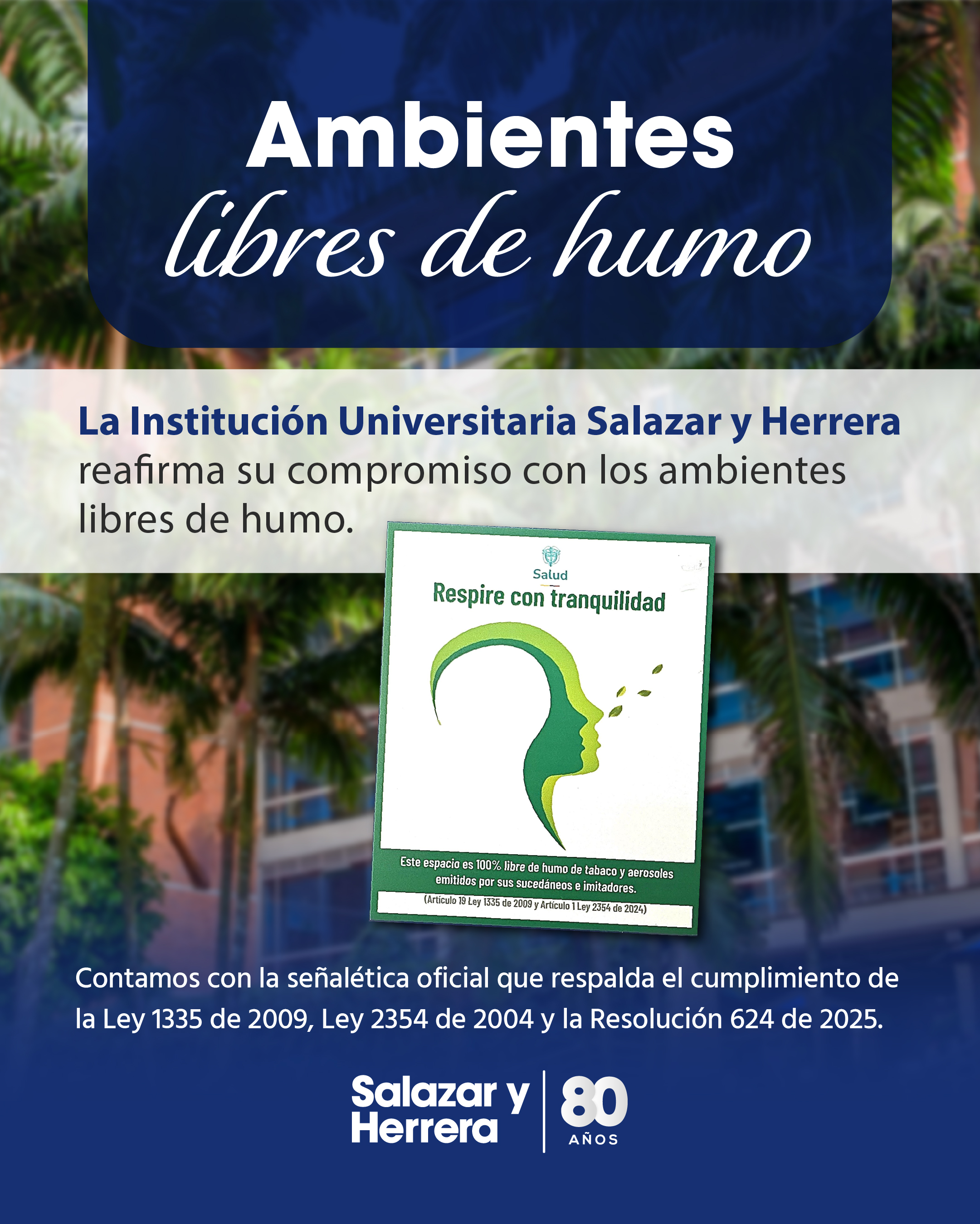 La Institución Universitaria Salazar y Herrera reafirma su compromiso con los ambientes libres de humoIUSH
